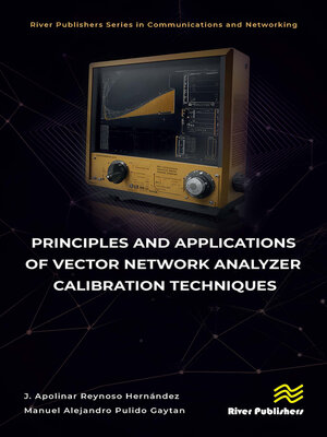 cover image of Principles and Applications of Vector Network Analyzer Calibration Techniques